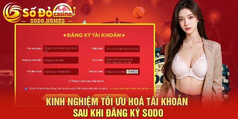 Kinh nghiệm tối ưu hoá tài khoản sau khi đăng ký Sodo