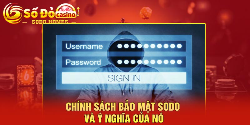 Chính sách bảo mật Sodo và ý nghĩa của nó
