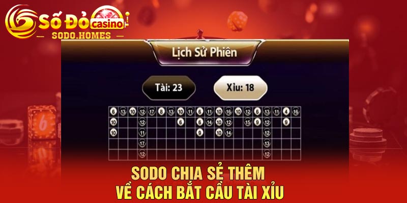 Sodo chia sẻ thêm về cách bắt cầu tài xỉu